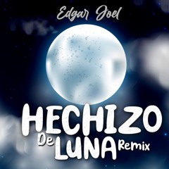 Edgar Joel - Hechizo De Luna (Salsa Remix Dj Alexis Delgado)