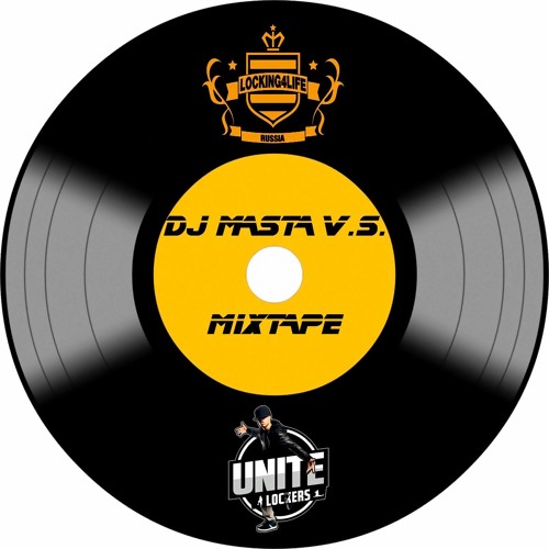 DJ MASTA V.S. - LOCKING MIXTAPE "LOCKING4LIFE RUSSIA 2020"