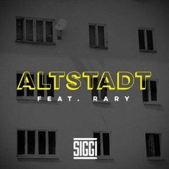 SIGGI -  Altstadt (feat. RARY) (prod. SIGGI)