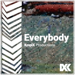 Elijah N - Everybody (KmplX Remix)
