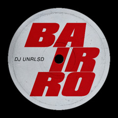 EM111 Dj Unrlsd - Bairro (Original Mix)