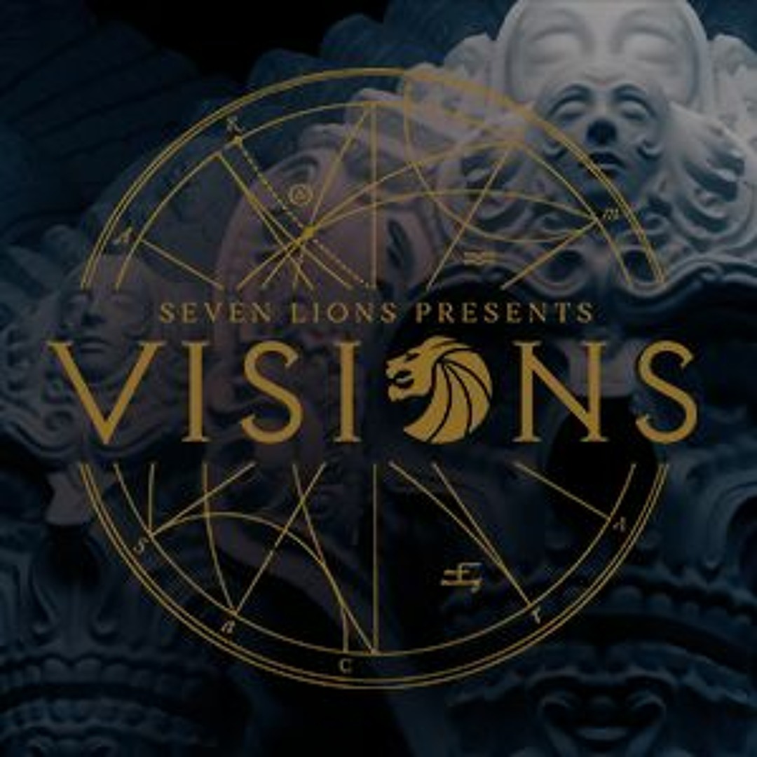 Stream Seven Lions Presents: Visions (Classic Trance Set) by Seven