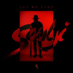 Soulji - Say My Name