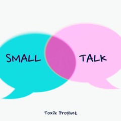 Small Talk