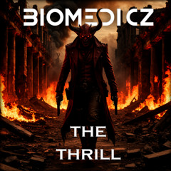 Biomedicz - The Thrill (Edit)
