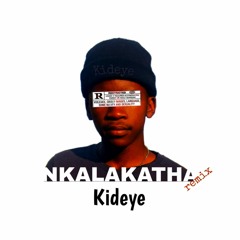 Nkalakatha Remix