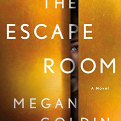 [DOWNLOAD] PDF 📋 The Escape Room: A Novel by  Megan Goldin PDF EBOOK EPUB KINDLE