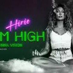 HIRIE ft. Inna Vision - I'm High