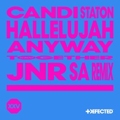 Candi Staton - Hallelujah Anyway (Jnr SA Remix)