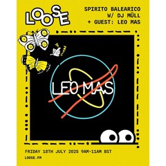 SPIRITO BALEARICO: DJ MÜLL INVITES LEO MAS - 18 JUL 25
