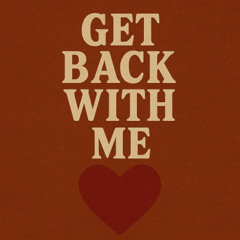 Get Back With Me