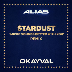 Music Sounds Better With You (OKAYVAL Remix) – Alias MC Edit