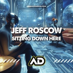 Jeff Roscow - Sitting Down Here (Radio Edit)
