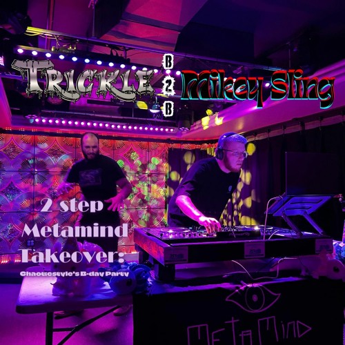 2step Metamind Takeover (ft Mikey sling b2b TRicKLe)