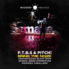 P.T.B.S. & Pitch! - Bring The Noize (Noseda Remix) [Wicked Waves Recordings]
