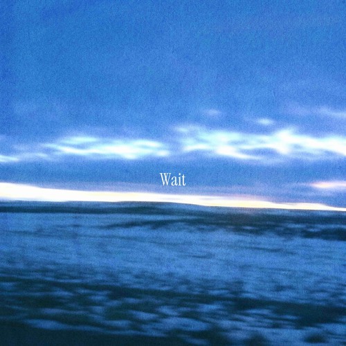 Wait