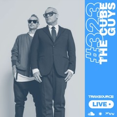 Traxsource LIVE! #323 with The Cube Guys