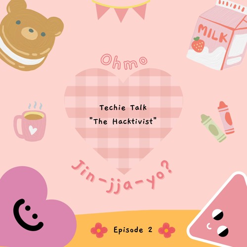 Techie Talk: "The Hacktivist"