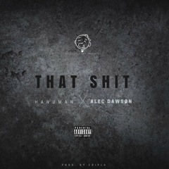 That Shit (feat. Alec Dawsøn)