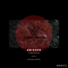 02.Abishek - Dark Hours (Rockka Remix)