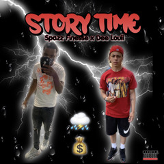 Dee louii X SpazzFinesse - Story Time