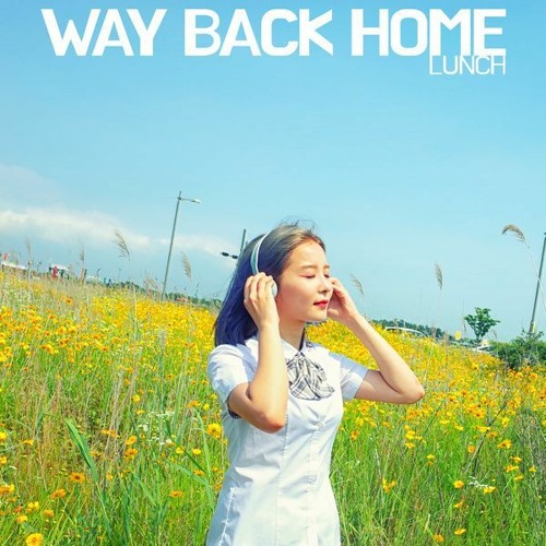 LUNCH (런치) - Way Back Home (2021)