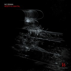 (FREE DL) PREMIERE: No Drama - Negitiv & MAHTAL (Original Mix)