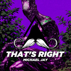 Michael Jay - That's Right (Original Mix) [MUSTACHE CREW RECORDS]