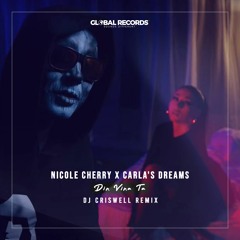 Nicole Cherry, Carla's Dreams - Din Cauza Ta (DJ Criswell Remix)
