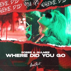 Robbe, Gulmee - Where Did You Go
