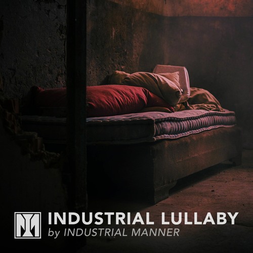 INDUSTRIAL LULLABY