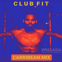 Club Fit - Caribbean Mix - Wed 11 Nov 2020 by JordyFWI - Passada Dance - Gold COast