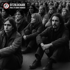 Sitzblockade - Prod.by Dawid Snowden