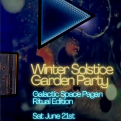 Winter Solstice Galactic Space Pagan Garden Party | MOFO