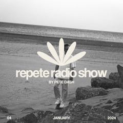 Repete Radio Show, 4 January 2024 (DJ Mix)