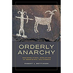 Get EBOOK 📕 Orderly Anarchy: Sociopolitical Evolution in Aboriginal California (Volu
