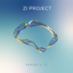 Kariké & Zi - Zi Project