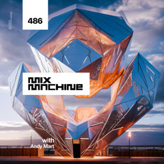 Mix Machine 486 w/ Andy Mart