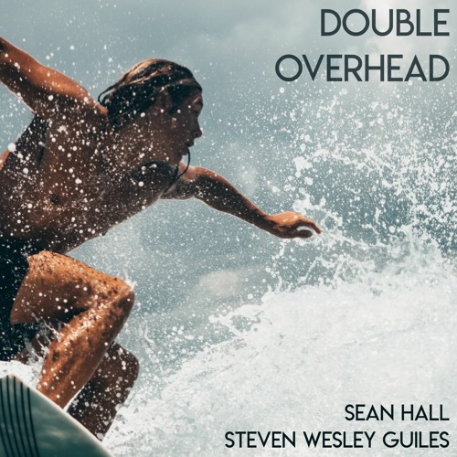 Double Overhead (with Sean Hall)