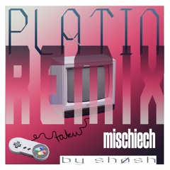 Platin (R€MIX by shøsh)