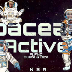 Spaceally Active (Feat.FNC Duece&Dice)
