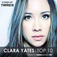 CLARA YATES - Top 10 Mixed By THIRDWAVE [Visions Of Trance Vocal Sessions 002]