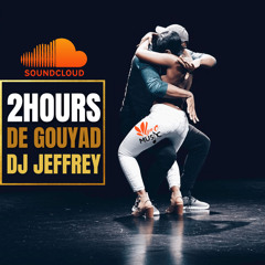 Gouyad Dj Jeffrey 2022 [2Hours mix]