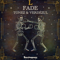 TONEZ & Verdèzul - FADE (Original Mix)