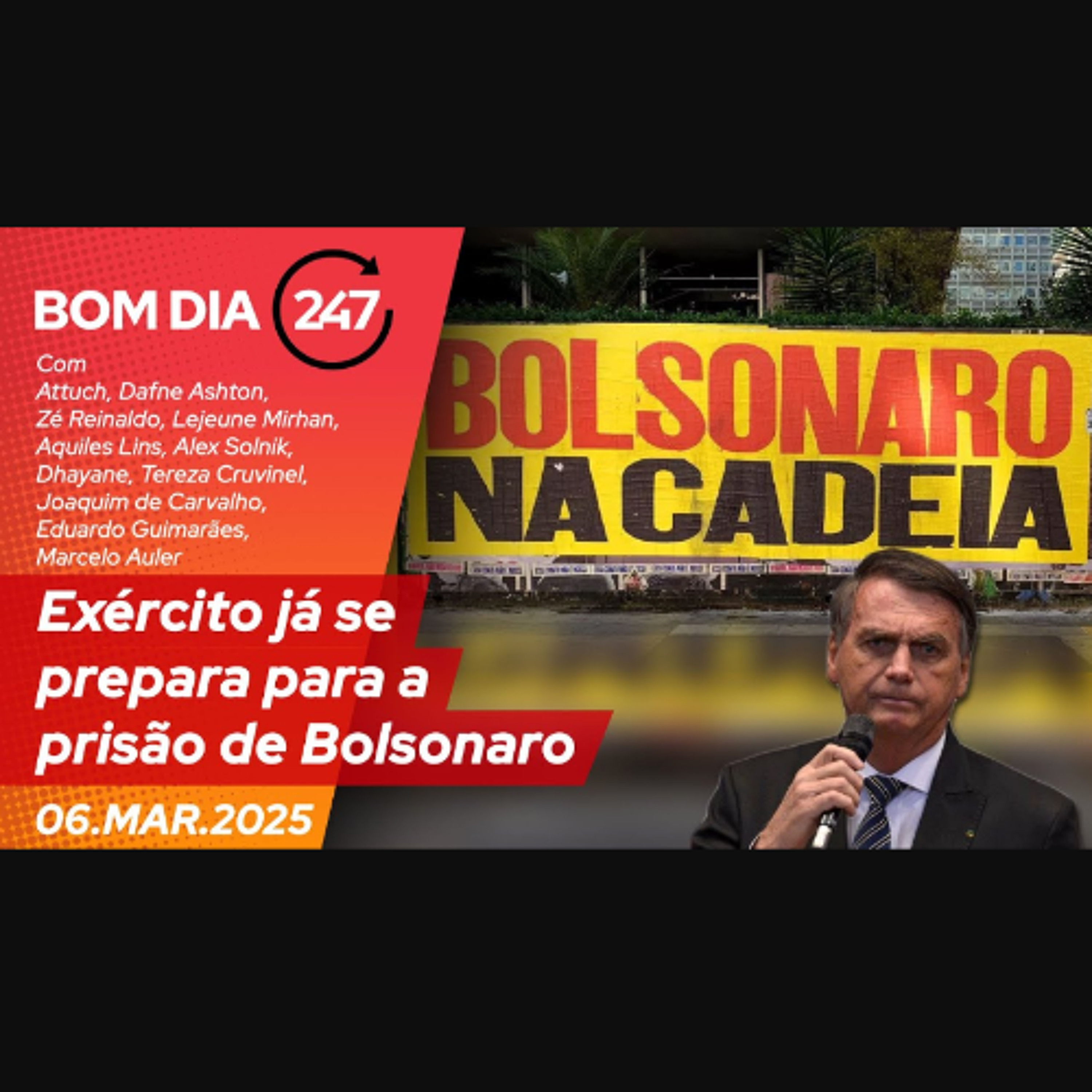 Bom dia 247: Exército já se prepara para a prisão de Bolsonaro (6.3.25) episode artwork