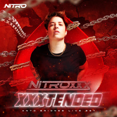 Nitro XXXTended Live Set by Anto Briones