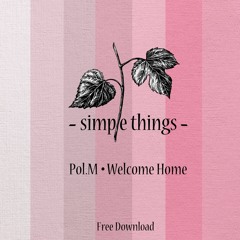 Pol.M - Welcome Home [Free Download]
