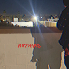 Wayward Ch. II Prod. HIMSELF