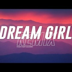Dream Girl - Ir Sais Ft. Raw Alejandro ( Boro Vizcarra Edit )