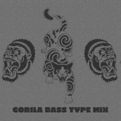 Gorila Bass Type Mix